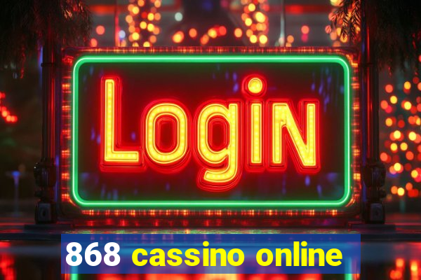 868 cassino online